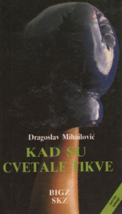 Kad su cvetale tikve (4.izd.)