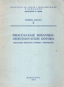 Proučavanje bosansko-hercegovačkih govora. Dosadašnji rezultati, potrebe i perspektive