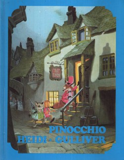 Pinocchio / Heidi / Gulliverova putovanja