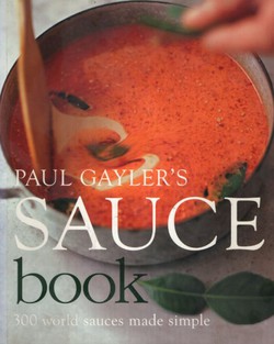 Sauce Book. 300 World Sauces Made Simple