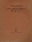 L'arte del Patriarcato di Aquileia