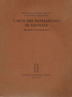 L'arte del Patriarcato di Aquileia