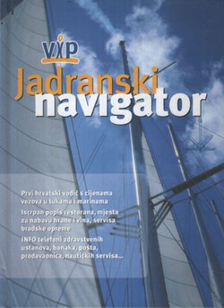 VIP jadranski navigator. Nautički vodič za GSM korisnike