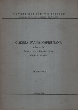 Čudesa Ivana Kapistrana (Miracula Ioannis de Capistrano Ilok, A. D. 1460.)