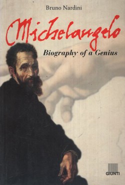 Michelangelo. Biography of a Genius