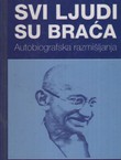 Svi ljudi su braća. Autobiografska razmišljanja