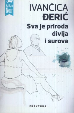 Sva je priroda divlja i surova