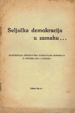 Seljačka demokracija u zamahu... (Konferencija predstavnika Samostalnih demokrata 27. oktobra 1935. u Zagrebu)