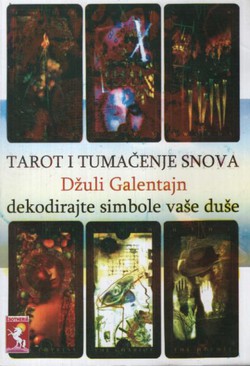 Tarot i tumačenje snova. Dekodirajte simbole vaše duše