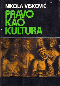 Pravo kao kultura. Egološka teorija prava Carlosa Cossija