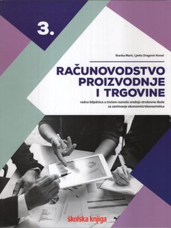 Računovodstvo proizvodnje i trgovine 3. Radna bilježnica