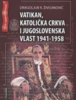 Vatikan, Katolička crkva i jugoslovenska vlast 1941-1958
