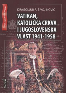 Vatikan, Katolička crkva i jugoslovenska vlast 1941-1958