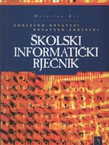 Englesko-hrvatski, hrvatsko-engleski školski informatički rječnik