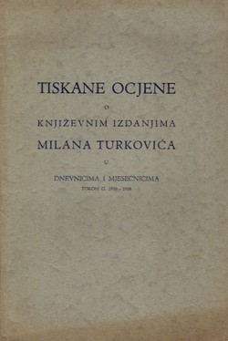 Tiskane ocjene o književnim izdanjima Milana Turkovića u dnevnicima i mjesečnicima tokom g. 1930-1938