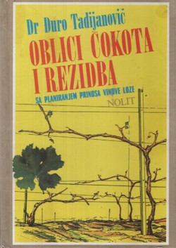 Oblici čokota i rezidba sa planiranjem prinosa vinove loze (3.dop.izd.)