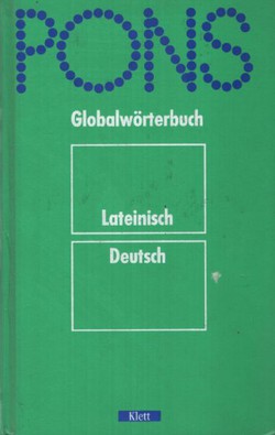 Pons. Globalwörterbuch Lateinisch-Deutsch