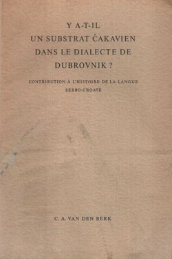 Y a-t-il un substrat čakavien dans le dialecte de Dubrovnik? Contribution a l'histoire de la langue serbo-croate