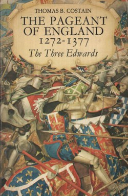 The Pageant of England 1272-1377. The Three Edwards