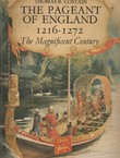 The Pageant of England 1216-1272. The Magnificent Century