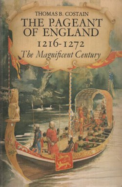 The Pageant of England 1216-1272. The Magnificent Century