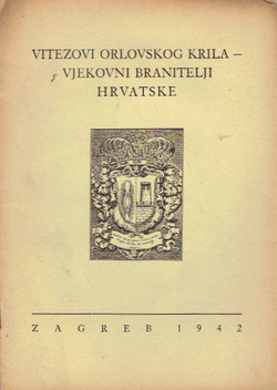 Vitezovi orlovskoga krila - vjekovni branitelji Hrvatske