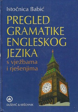 Pregled gramatike engleskog jezika s vježbama i rješenjima (4.dop.izd.)