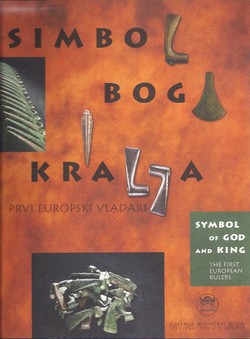 Simbol boga i kralja, prvi europski vladari / Symbol of God and King, the First European Rulers