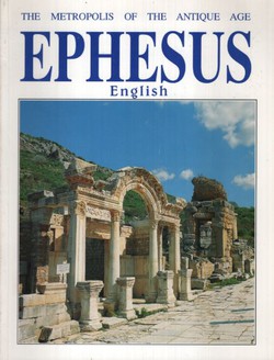 The Metropolis of the Antique Age Ephesus