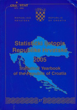 Statistički ljetopis Republike Hrvatske 2005 / Statistical Yearbook of the Republic of Croatia 2005