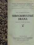 Srbochorvatske drama / Slovinske drama