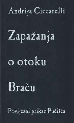 Zapažanja o otoku Braču / Povijesni prikaz Pučišća