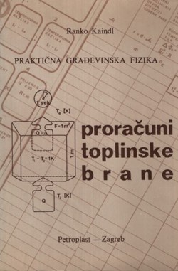 Praktična građevinska fizika. Proračuni toplinske brane