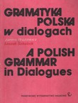 Grammatyka polska w dialogach / A Polish Grammar in Dialogues