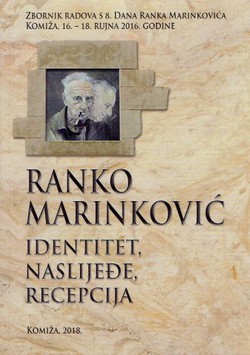 Ranko Marinković. Identitet, naslijeđe, recepcija