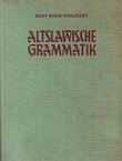 Altslawische Grammatik. Einführung in die slawischen Sprachen