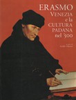 Erasmo, Venezia e la cultura padana nel '500