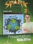 Spark 2. Student's Book. Presentations Skills