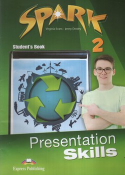 Spark 2. Student's Book. Presentations Skills