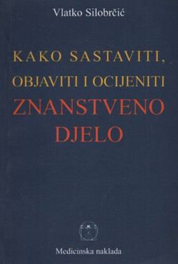 Kako sastaviti, objaviti i ocijentiti znanstveno djelo (4.dop.izd.)