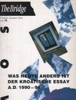 Was heute anders ist. Der kroatische Essay A.D. 1990 - 1991