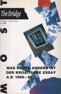 Was heute anders ist. Der kroatische Essay A.D. 1990 - 1991