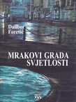 Mrakovi grada svjetlosti. Političke kolumne objavljene u Novom listu od 1992. do 2001. godine