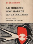 Le medecin son malade et la maladie