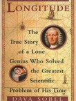 Longitude. The True Story of a Lone Genius Who Solved the Greatest Scientific Problem of His Time