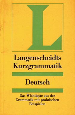 Langenscheidts Kurzgrammatik. Deutsch