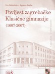 Povijest zagrebačke Klasične gimnazije (1607-2007)