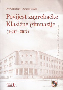 Povijest zagrebačke Klasične gimnazije (1607-2007)