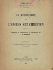 La formatio de l'ancient art chretien