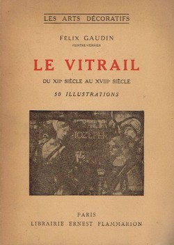 Le vitrail du XII siecle au XVIII siecle en France